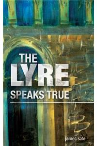 the Lyre Speaks True