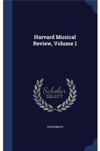 Harvard Musical Review, Volume 1