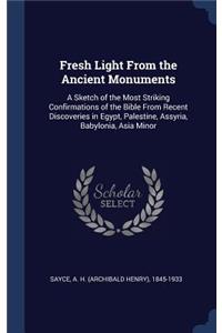 Fresh Light from the Ancient Monuments