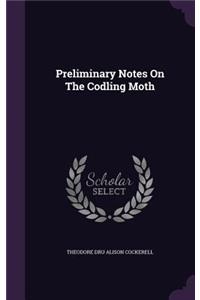 Preliminary Notes on the Codling Moth