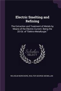 Electric Smelting and Refining