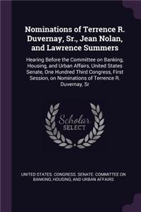 Nominations of Terrence R. Duvernay, Sr., Jean Nolan, and Lawrence Summers