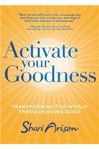 Activate Your Goodness
