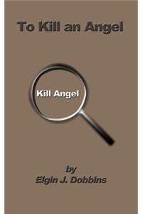 To Kill an Angel