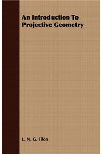 Introduction to Projective Geometry