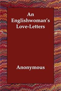 An Englishwoman's Love-Letters