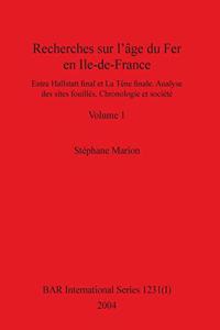 Recherches sur l'âge du Fer en Ile-de-France, Volume I