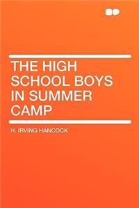 The High School Boys in Summer Camp