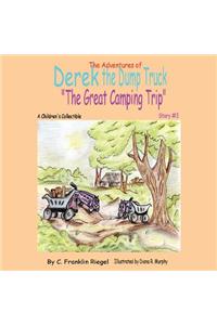 The Adventures of Derek the Dump Truck: The Great Camping Trip