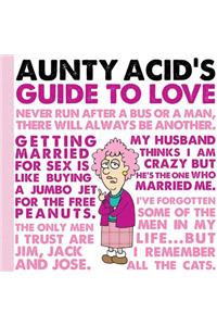 Aunty Acid's Guide to Love