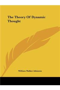 Theory Of Dynamic Thought