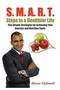 S. M. A. R. T. Steps to a Healthier Life