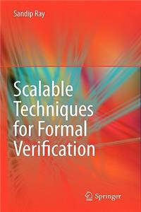 Scalable Techniques for Formal Verification