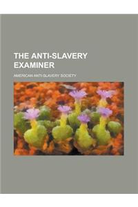 The Anti-Slavery Examiner Volume 4