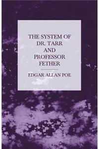 The System of Dr. Tarr and Professor Fether