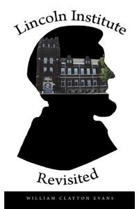 Lincoln Institute Revisited