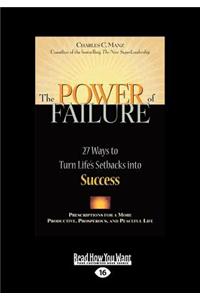 The Power of Failure: 27 Ways to Turn Life's Setbacks Into Success (Large Print 16pt)