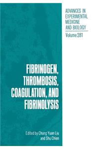 Fibrinogen, Thrombosis, Coagulation, and Fibrinolysis