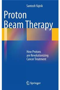 Proton Beam Therapy