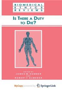 Is There a Duty to die?