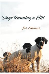 Dogs Running a Hill