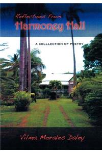 Reflections from Harmony Hall