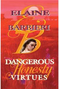 Dangerous Virtues: Honesty