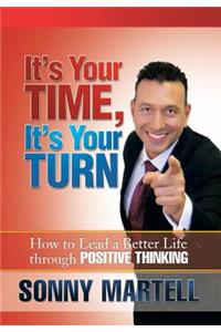 It's Your Time, It's Your Turn