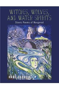 Witches, Wolves, and Water Spirits