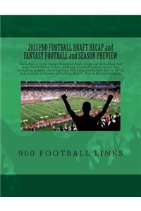 2013 Pro Football Draft Recap and Fantasy Football and Season Preview