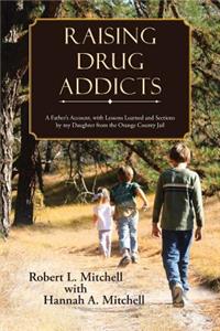 Raising Drug Addicts