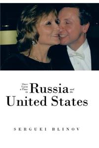 Once Upon a Time in Russia and the United States