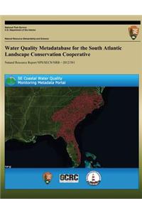 Water Quality Metadatabase for the South Atlantic Landscape Conservation Cooperative