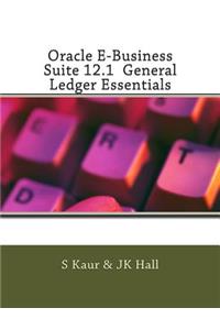 Oracle E-Business Suite 12.1 General Ledger Essentials