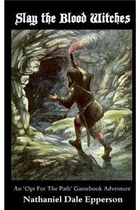 Slay the Blood Witches