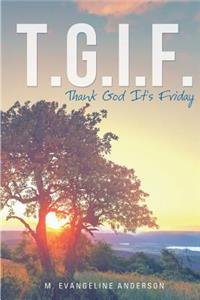 T.G.I.F.