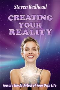 Creating Your Reality