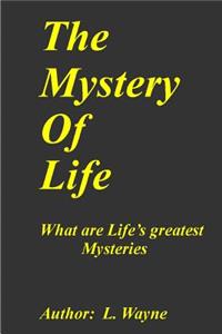 The Mystery of Life