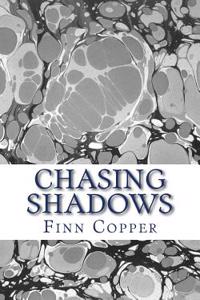 Chasing Shadows