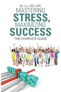 Mastering Stress, Maximizing Success