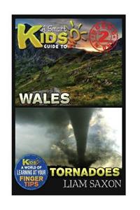 A Smart Kids Guide to Wales and Tornadoes