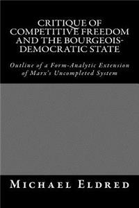 Critique of Competitive Freedom and the Bourgeois-Democratic State