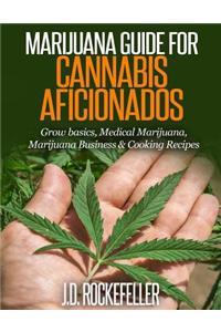 Marijuana Guide for Cannabis Aficionados
