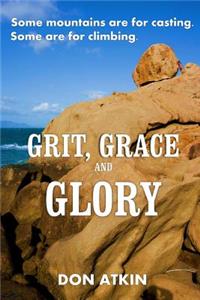 Grit, Grace and Glory