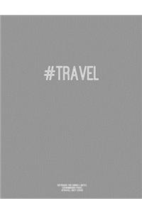 Notebook for Cornell Notes, 120 Numbered Pages, #TRAVEL, Grey Cover