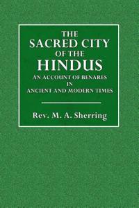 The Sacred City of the Hindus