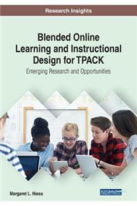 Blended Online Learning and Instructional Design for TPACK