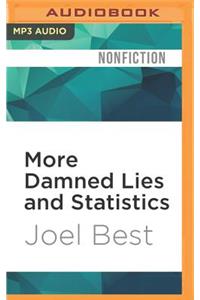 More Damned Lies and Statistics