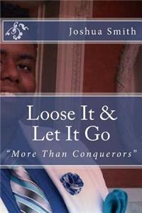 Loose It & Let It Go