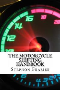 Motorcycle Shifting Handbook